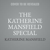 Cover image for The Katherine Mansfield Special Collection