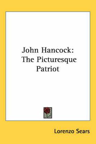 John Hancock: The Picturesque Patriot