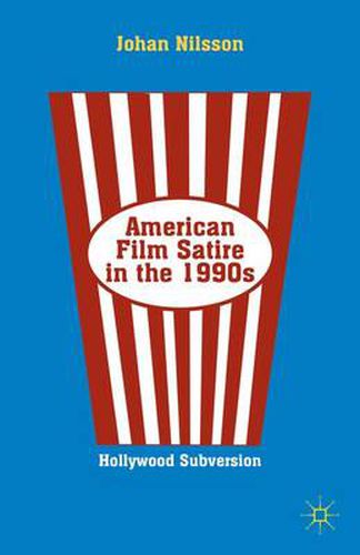 Cover image for American Film Satire in the 1990s: Hollywood Subversion