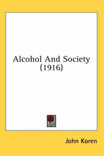 Alcohol and Society (1916)