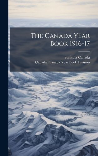 Cover image for The Canada Year Book 1916-17