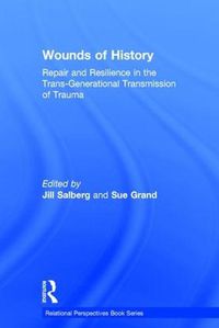 Cover image for Wounds of History: Repair and Resilience in the Trans-Generational Transmission of Trauma