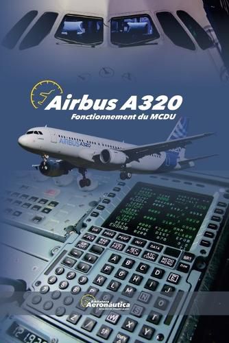 Cover image for AIRBUS A320 Fonctionnement du MCDU