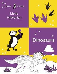 Cover image for Puffin Little Historian: Dinosaurs