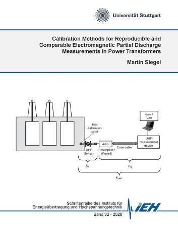 Cover image for Calibration Methods for Reproducible and Comparable Electromagnetic Partial Discharge Measurements in Power Transformers