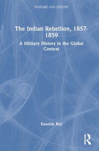 Cover image for The Indian Rebellion, 1857-1859