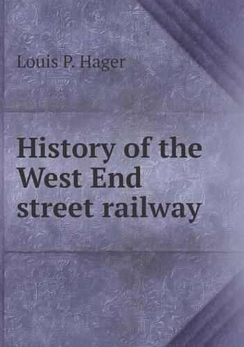 Cover image for History of the West End street railway