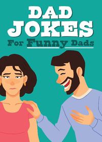 Cover image for Dad Jokes for Funny Dads - Colourful Joke Book