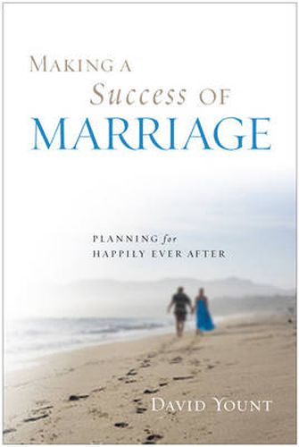 Cover image for Making a Success of Marriage: Planning for Happily Ever After