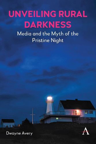 Cover image for Media and the Myth of the Pristine Night