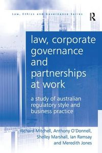 Cover image for Law, Corporate Governance and Partnerships at Work: A Study of Australian Regulatory Style and Business Practice