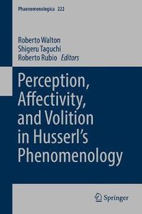 Cover image for Perception, Affectivity, and Volition in Husserl's Phenomenology