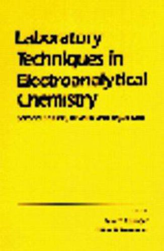 Cover image for Laboratory Techniques in Electroanalytical Chemistry, Revised and Expanded