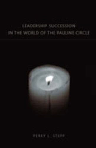 Cover image for Leadership Succession in the World of the Pauline Circle