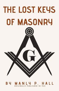 Cover image for The Lost Keys of Masonry