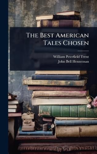 Cover image for The Best American Tales Chosen
