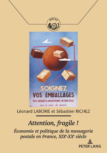 Cover image for Attention, Fragile !: Economie Et Politique de la Messagerie Postale En France, Xixe-Xxe Siecle