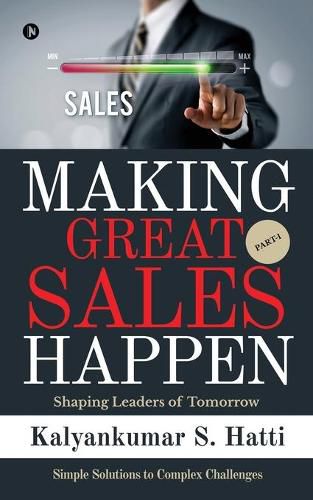 Cover image for Making Great Sales Happen: Shaping Leaders of Tomorrow