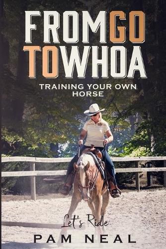 Cover image for From Go To Whoa: Training your own horse!
