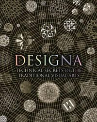 Cover image for Designa: Technical Secrets of the Traditional Visual Arts