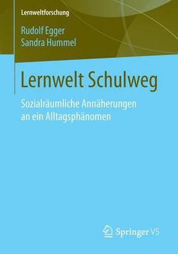 Cover image for Lernwelt Schulweg: Sozialraumliche Annaherungen an Ein Alltagsphanomen