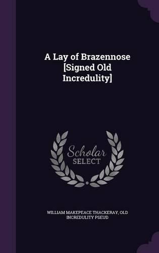 Cover image for A Lay of Brazennose [Signed Old Incredulity]