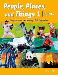 Cover image for People, Places, and Things Listening: Student Book 1