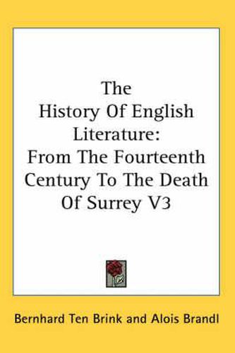 Cover image for The History of English Literature: From the Fourteenth Century to the Death of Surrey V3