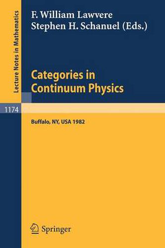 Cover image for Categories in Continuum Physics: Lectures Given at a Workshop Held at SUNY, Buffalo 1982