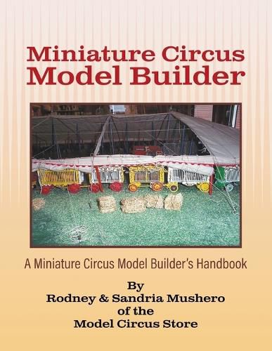 Cover image for Miniature Circus Model Builder: A Miniature Circus Model Builder's Handbook