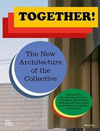 Cover image for Together! The New Architecture of the Collective