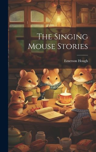 Cover image for The Singing Mouse Stories