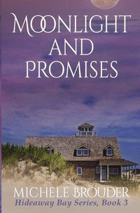 Cover image for Moonlight and Promises (Hideaway Bay Book 3)