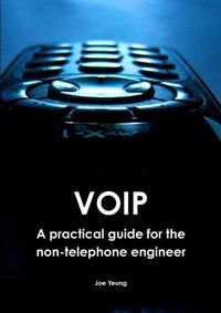 Cover image for Voip - A Practical Guide for the Non-Telephone Engineer