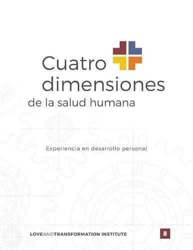 Cover image for Cuatro dimensiones de la salud humana: Experiencia en desarrollo personal