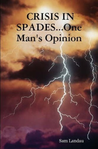 Cover image for CRISIS IN SPADES...One Man's Opinion