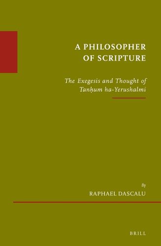 Cover image for A Philosopher of Scripture: The Exegesis and Thought of Tanhum ha-Yerushalmi