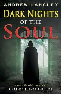 Cover image for Dark Nights of the Soul: A Nathen Turner Thriller
