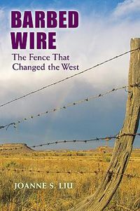 Cover image for Barbed Wire: The Fence That Changed the West