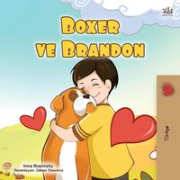 Cover image for Boxer and Brandon (Turkish Book for Kids)