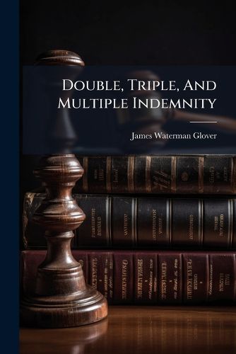 Cover image for Double, Triple, and Multiple Indemnity