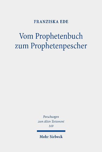 Cover image for Vom Prophetenbuch zum Prophetenpescher