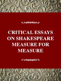 Cover image for Critical Essays on Shakespeare's Measure for Measure