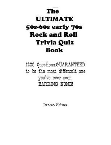 Cover image for The ULTIMATE 50s-60s-early 70s Rock and Roll Trivia Quiz Book