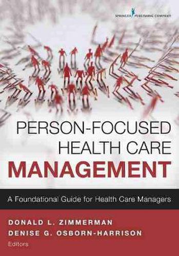 Cover image for Person-Focused Health Care Management: A Foundational Guide for Health Care Managers