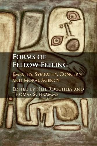 Cover image for Forms of Fellow Feeling: Empathy, Sympathy, Concern and Moral Agency