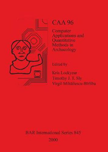 Cover image for Computer Applications and Quantitative Methods in Archaeology 1996: Computer Applications and Quantitative Methods in Archaeology 1996