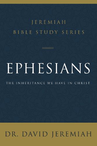 Cover image for Ephesians: The Inheritance We Have in Christ