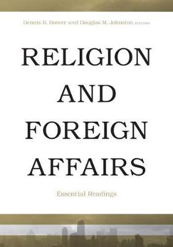 Cover image for Religion and Foreign Affairs: Essential Readings