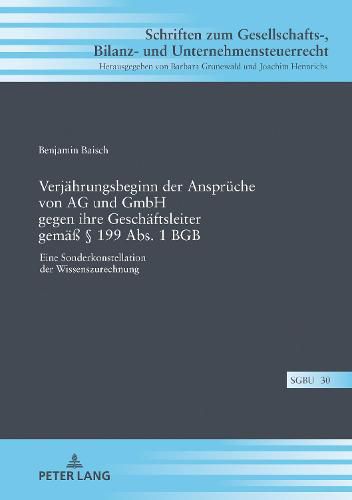 Cover image for Verjaehrungsbeginn Der Ansprueche Von AG Und Gmbh Gegen Ihre Geschaeftsleiter Gemaess  199 Abs. 1 Bgb